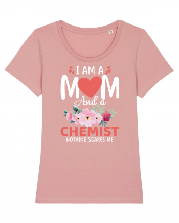 I Am A Mom And A Chemist Nothing Scares Me Canyon Pink