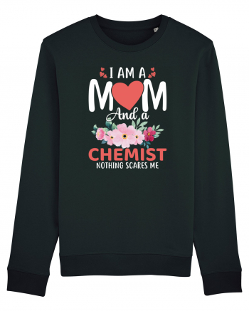 I Am A Mom And A Chemist Nothing Scares Me Black