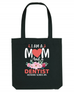 I Am A Mom And A Dentist Nothing Scares Me Sacoșă textilă