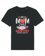 I Am A Mom And A Dentist Nothing Scares Me Tricou mânecă scurtă Unisex Rocker