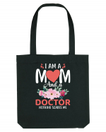 I Am A Mom And A Doctor Nothing Scares Me Sacoșă textilă