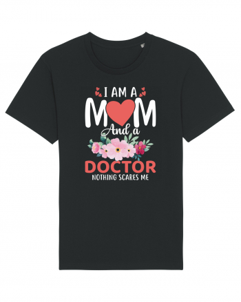 I Am A Mom And A Doctor Nothing Scares Me Black