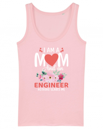 I Am A Mom And A Engineer Nothing Scares Me Cotton Pink