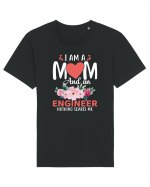 I Am A Mom And A Engineer Nothing Scares Me Tricou mânecă scurtă Unisex Rocker