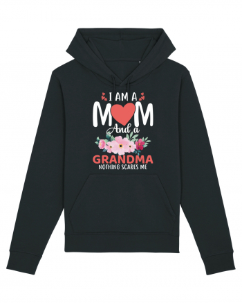 I Am A Mom And A Grandma Nothing Scares Me Black