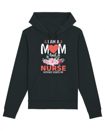 I Am A Mom And A Nurse Nothing Scares Me Black