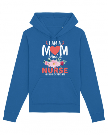 I Am A Mom And A Nurse Nothing Scares Me Royal Blue