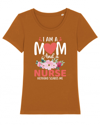 I Am A Mom And A Nurse Nothing Scares Me Roasted Orange