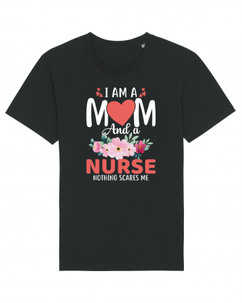 I Am A Mom And A Nurse Nothing Scares Me Black