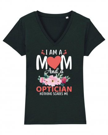 I Am A Mom And A Optician Nothing Scares Me Black