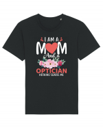 I Am A Mom And A Optician Nothing Scares Me Tricou mânecă scurtă Unisex Rocker