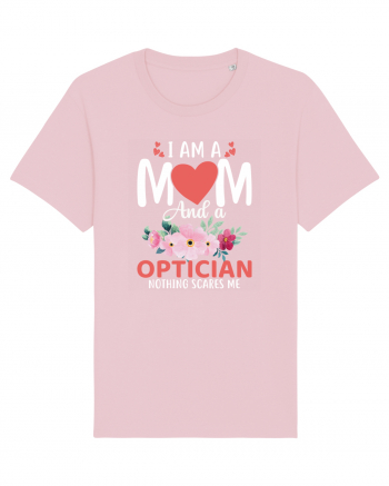 I Am A Mom And A Optician Nothing Scares Me Cotton Pink