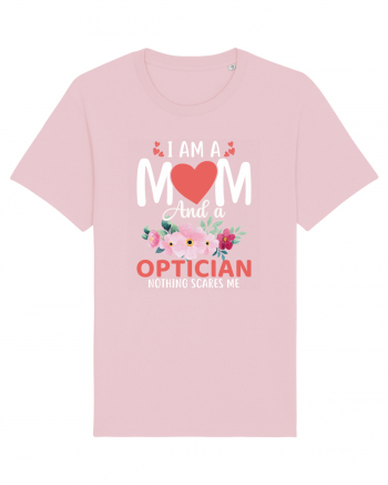 I Am A Mom And A Optician Nothing Scares Me Cotton Pink