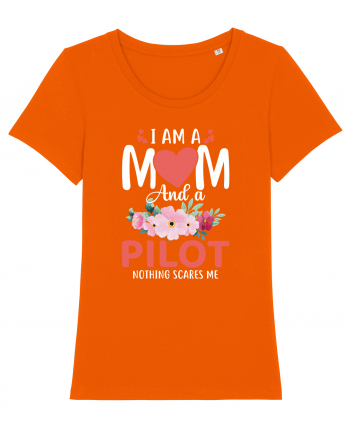 I Am A Mom And A Pilot Nothing Scares Me Bright Orange