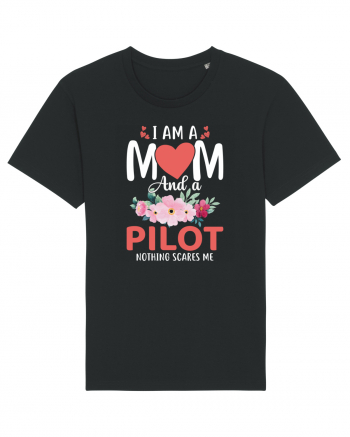 I Am A Mom And A Pilot Nothing Scares Me Black