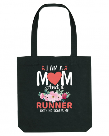 I Am A Mom And A Runner Nothing Scares Me Black