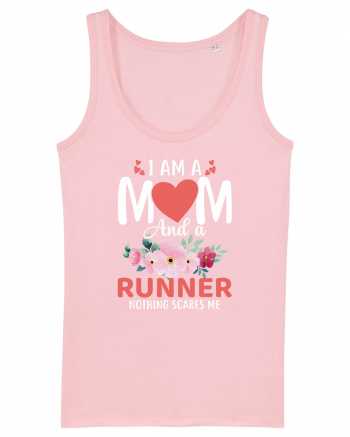 I Am A Mom And A Runner Nothing Scares Me Cotton Pink