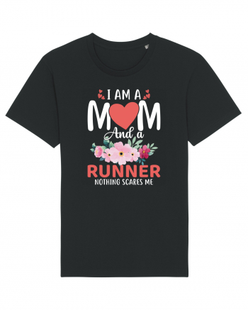 I Am A Mom And A Runner Nothing Scares Me Black