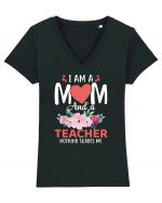 I Am A Mom And A Teacher Nothing Scares Me Tricou mânecă scurtă guler V Damă Evoker