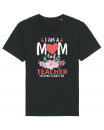 I Am A Mom And A Teacher Nothing Scares Me Tricou mânecă scurtă Unisex Rocker