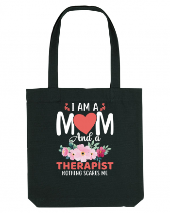 I Am A Mom And A Therapist Nothing Scares Me Black