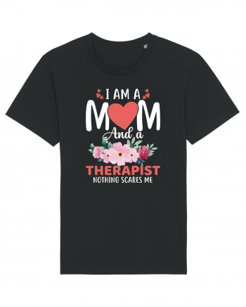 I Am A Mom And A Therapist Nothing Scares Me Black