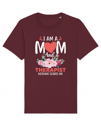 I Am A Mom And A Therapist Nothing Scares Me Burgundy