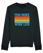 Fish More Work Less Bluză mânecă lungă Unisex Rise