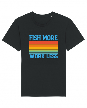 Fish More Work Less Black