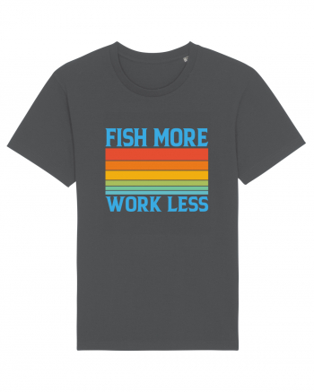 Fish More Work Less Anthracite