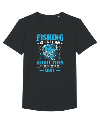 Fishing Is Only An Addiction Black