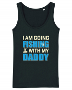 I Am Going Fishing With My Daddy Maiou Damă Dreamer