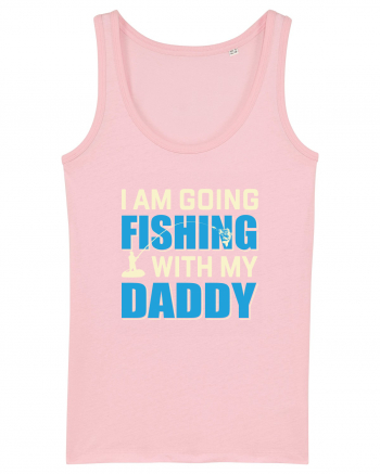 I Am Going Fishing With My Daddy Cotton Pink