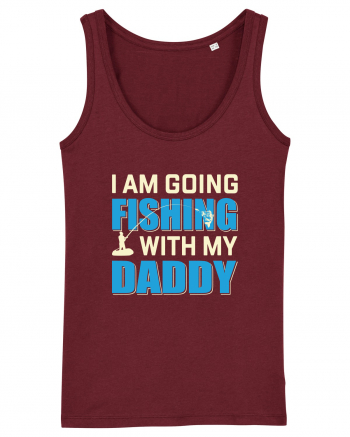 I Am Going Fishing With My Daddy Burgundy