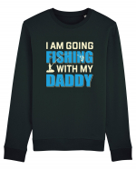 I Am Going Fishing With My Daddy Bluză mânecă lungă Unisex Rise