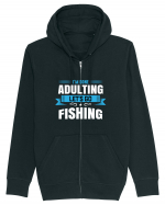 I'm Done Adulting Let's Go Fishing Hanorac cu fermoar Unisex Connector