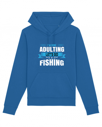 I'm Done Adulting Let's Go Fishing Royal Blue