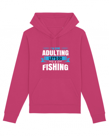 I'm Done Adulting Let's Go Fishing Raspberry