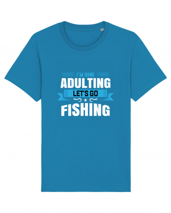 I'm Done Adulting Let's Go Fishing Azur