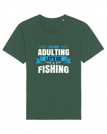 I'm Done Adulting Let's Go Fishing Bottle Green