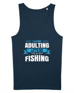 I'm Done Adulting Let's Go Fishing Maiou Bărbat Runs