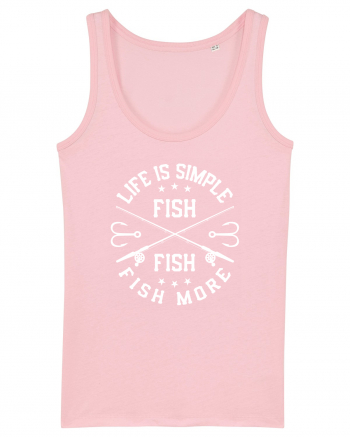 Life Is Simple Fish More Cotton Pink