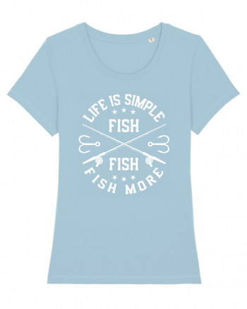 Life Is Simple Fish More Sky Blue