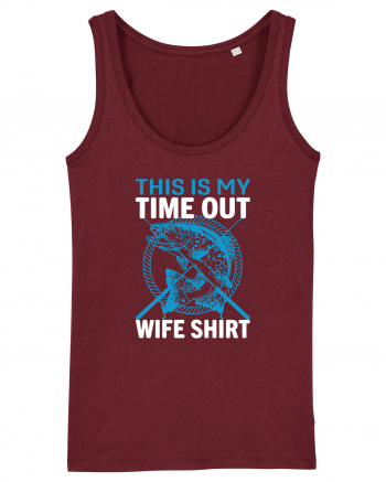 This Is My Time Out Wife Shirt Burgundy