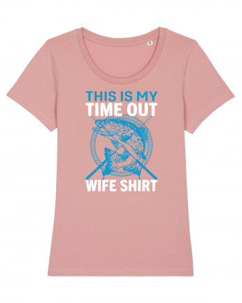 This Is My Time Out Wife Shirt Canyon Pink