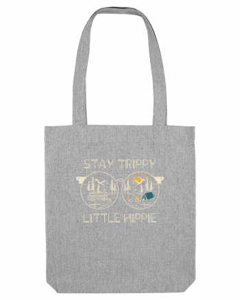 Stay Trippy Little Hippie Heather Grey