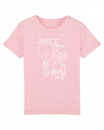 I am the light of the world. Cotton Pink