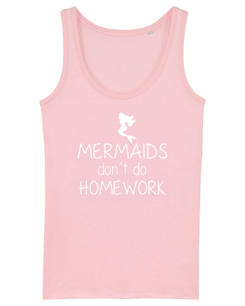 Mermaids dont do homework Cotton Pink