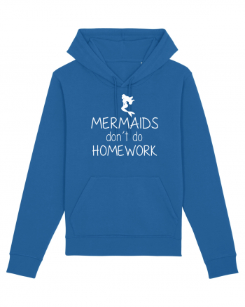 Mermaids dont do homework Royal Blue