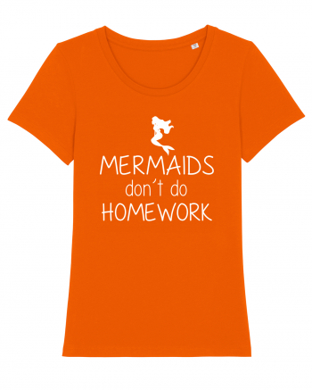 Mermaids dont do homework Bright Orange